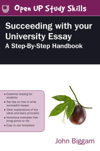 John Biggam; — Succeeding with Your University Essay