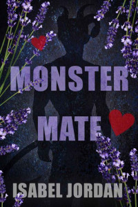 Isabel Jordan — Monster Mate: Steamy fantasy monster romance