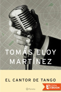Tomás Eloy Martínez [Martínez, Tomás Eloy] — El cantor de Tango
