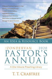 T. T. Crabtree; — The Zondervan 2020 Pastor's Annual