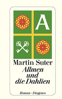 Martin Suter — Allmen und die Dahlien (German Edition)