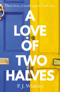 P. J. Whiteley — A Love of Two Halves
