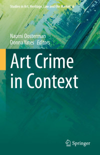 Naomi Oosterman & Donna Yates — Art Crime in Context