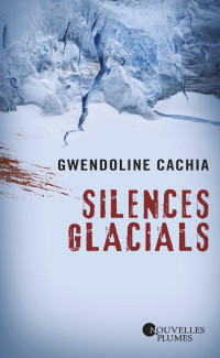 Gwendoline Cachia — Silences glacials