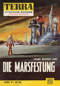 Long, Frank Belknap [Long, Frank Belknap] — Terra051 - Die Marsfestung