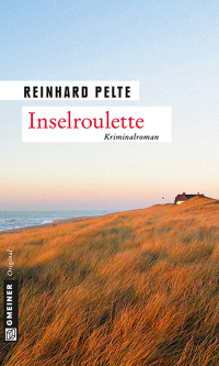 Pelte, Reinhard — [Kriminalrat Tomas Jung 06] • Inselroulette