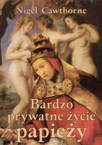 Nigel Cawthorne — Życie seksualne papieży