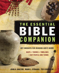 John H. Walton;Mark L. Strauss;Ted Cooper, Jr.; — The Essential Bible Companion