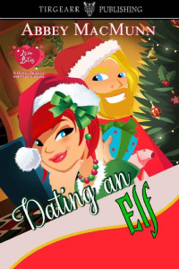 Abbey MacMunn — Dating an Elf: Love Bites: A Dating Agency for Paranormals: #6