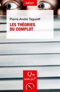 Pierre-André Taguieff — Les Théories du complot