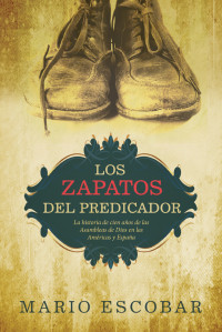 Mario Escobar; — Los zapatos del predicador