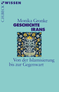 Gronke, Monika — Geschichte Irans