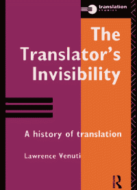 Lawrence Venuti — The Translator’s Invisibility