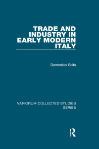 Domenico Sella — Trade and Industry in Early Modern Italy