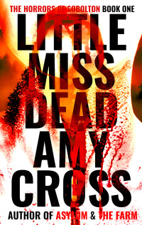 Amy Cross — Little Miss Dead (The Horrors of Sobolton Book 1)