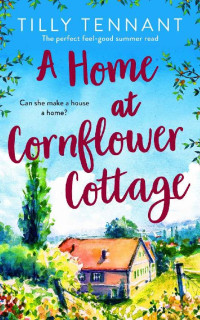 Tilly Tennant — A Home at Cornflower Cottage