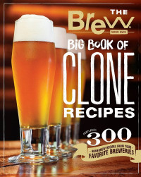 Brew Your Own — The Brew Your Own Big Book of Clone Recipes