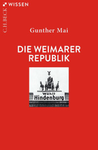 Gunther Mai — Die Weimarer Republik