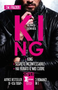 T.M. Frazier — King Series (Italian Edition)