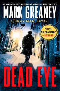 Greaney, Mark — Dead Eye (Gray Man)