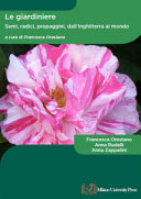 Francesca Orestano, Anna Rudelli, Anna Zappatini — Le giardiniere. Semi, radici, propaggini dall'Inghilterra al mondo