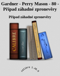 Případ záhadné zpronevěry — Gardner - Perry Mason - 80 - Případ záhadné zpronevěry