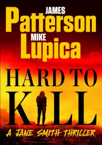 James Patterson — Hard to Kill