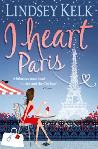 Lindsey Kelk — I Heart Paris