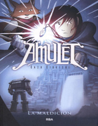 Kazu Kibuishi — Amulet 02 - La Maldición