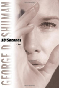 George D. Shuman — 18 Seconds