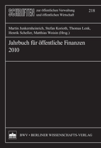 Junkernheinrich & Korioth & Lenk & Scheller & Woisin (Hrsg.) — Jahrbuch für öffentliche Finanzen 2010