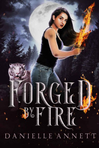 Danielle Annett — Forged by Fire