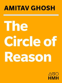 Amitav Ghosh — The Circle of Reason