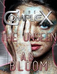 A.B. Bloom — The Unseen [CompleX]