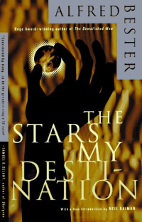 Alfred Bester & Alex Eisenstein & Phyllis Eisenstein — The stars my destination