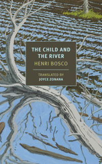 Henri Bosco — The Child and the River