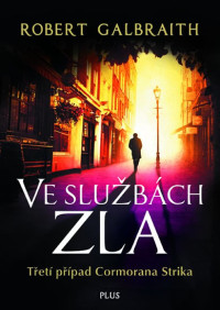 Robert Galbraith — Ve sluzbach zla