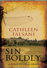 Falsani, Cathleen — Sin Boldly