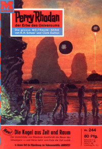 Clark Darlton — [Perry Rhodan 0244] • Die Kugel aus Zeit und Raum