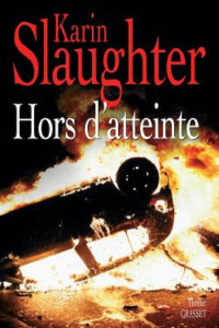 Slaughter, Karin — Hors d'atteinte