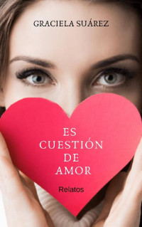 Graciela Suárez — Es cuestión de amor