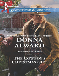 Donna Alward — The Cowboy's Christmas Gift