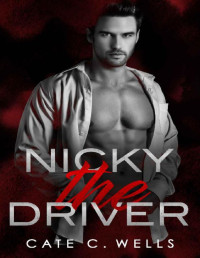 Cate C. Wells — Nicky the Driver