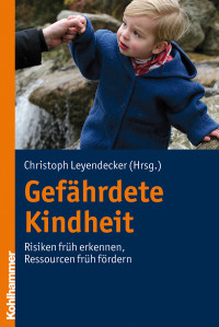 Christoph Leyendecker — Gefährdete Kindheit