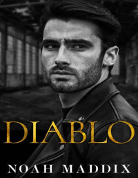 Noah Maddix [Maddix, Noah] — Diablo (Black Diamond Rattlers MC Book 1)