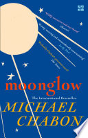 Michael Chabon — Moonglow