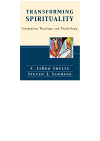 Shults, F. LeRon.;Sandage, Steven J.; — Transforming Spirituality