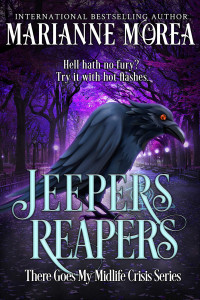 Marianne Morea [Morea, Marianne] — Jeepers Reapers: There Goes My Midlife Crisis
