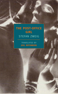 Stefan Zweig — The Post-Office Girl (New York Review Books Classics)