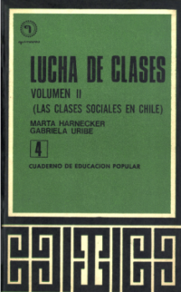 Marta Harnecker, Gabriela Uribe — Lucha de Clases (II)